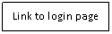 Text Box: Link to login page
